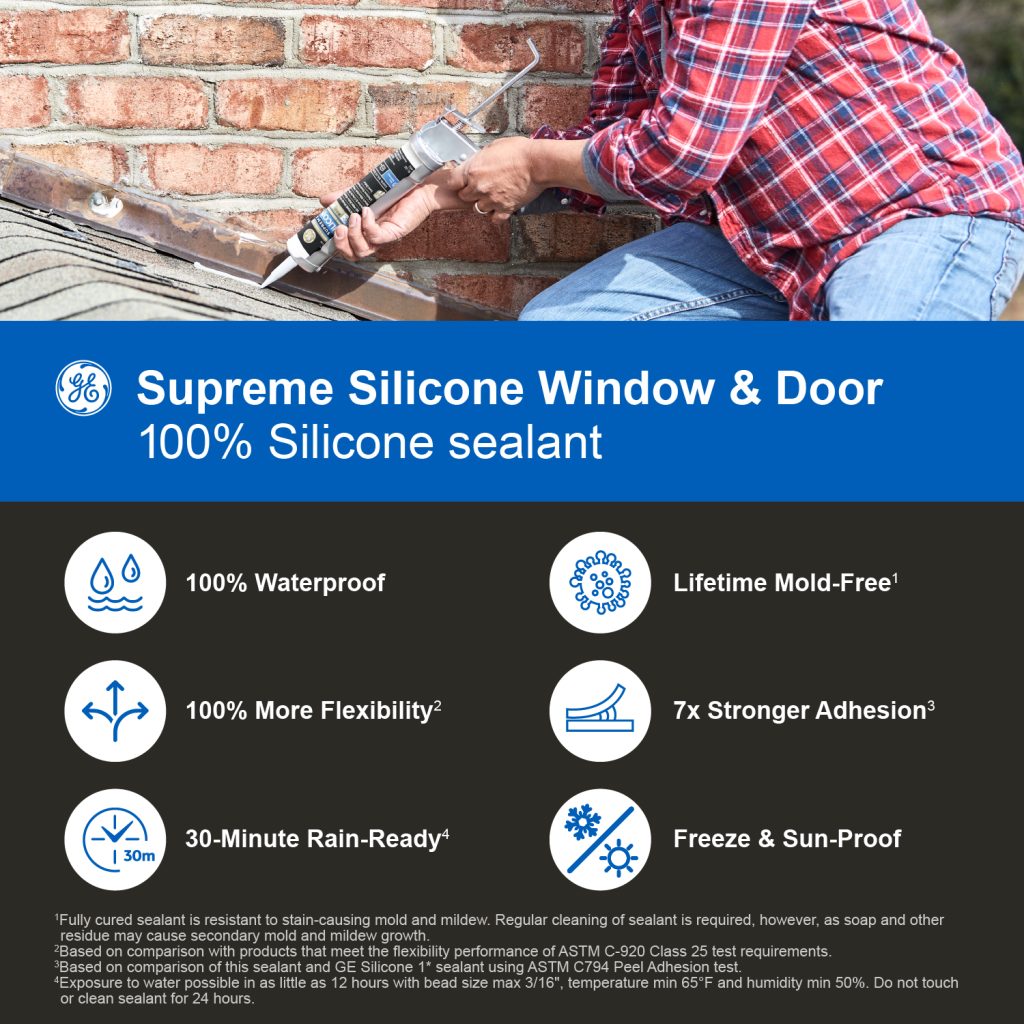 Supreme Silicone Window & Door Sealant has a lifetime mold-free guarantee, has 100% more flexibility, 7x stronger adhesion, is 30 minute rain ready, and is freeze & sun-proof.